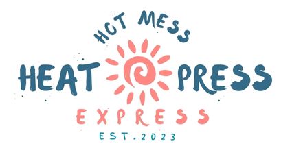 Hot Mess Heat Press Express LLC